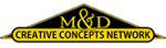 M & D Creative Concepts Network
